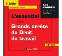 L'essentiel des grands arrets du droit du travail, 2ed Edition 2018 - Yannick Pagnerre - Gualino Eds - broché - Etude