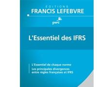 L'Essentiel des IFRS L'Essentiel de chaque norme - Les principales divergences entre règles françaises et IFRS - Collectif - Lefebvre Francis - broché - Etude