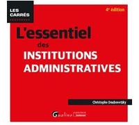 L'essentiel des institutions administratives Christophe Doubovetzky (Auteur)