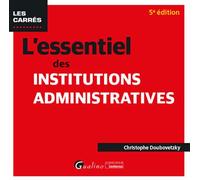 L'essentiel des institutions administratives - Christophe Doubovetzky - Gualino Eds - broché - Etude
