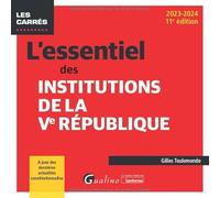 L'essentiel des institutions de la Ve République: À jour des dernières actualités constitutionnelles (2023-2024)