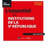 L'essentiel des institutions de la Ve République Gilles Toulemonde (Auteur)