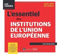 L'essentiel des institutions de l'Union européenne: À jour de la nouvelle composition de la Commission et du Parlement européen