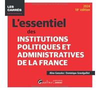 L'essentiel des Institutions politiques et administratives de la France (2024)