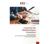 L'essentiel des Mathématiques Financières Cours & ExercicesPour les étudiants des cursus universitaires d'économie et gestion - Ilyes Mancer - Universitaires Europeennes - broché - Livre