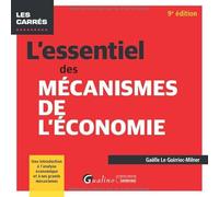 L'essentiel des mécanismes de l'économie: Une introduction à l'analyse économique et à ses grands mécanismes
