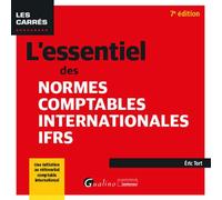 L'essentiel des normes comptables internationales IFRS Une initiation au référentiel comptable international (normes IFRS) - Eric Tort - Gualino Eds - broché - Etude