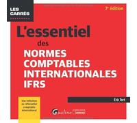 L'essentiel des normes comptables internationales IFRS: Une initiation au référentiel comptable international (normes IFRS)
