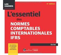 L'essentiel des normes comptables internationales IFRS: Une initiation au référentiel comptable international (normes IFRS)