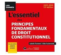 L'essentiel Des Principes Fondamentaux De Droit Constitutionnel - Edition 2025-2026