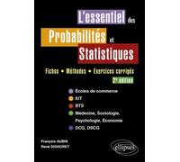 L'essentiel des Probabilités et Statistiques - Fiches, Méthodes, Exercices corrigés - 2e édition - François Aubin - Ellipses - broché - Scolaire / Universitaire
