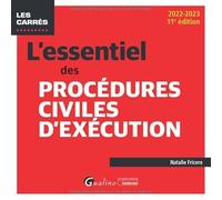 L'essentiel des procédures civiles d'exécution: Intègre les dispositions de la loi du 22 décembre 2021 pour la confiance dans l'institution judiciaire (2022-2023)
