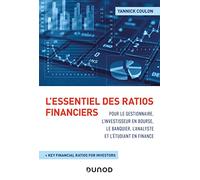L'essentiel des ratios financiers pour le gestionnaire, l'investisseur en bourse, le banquier