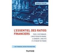 L'essentiel des ratios financiers pour le gestionnaire, l'investisseur en bourse, le banquier Yannick Coulon (Auteur)