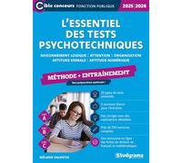 L'essentiel des tests psychotechniques - Méthode + entraînement (Catégories A, B et C - Édition 2025-2026) Raisonnement logique - Attention - Organisation - Aptitude verbale - Aptitude numérique - Mél
