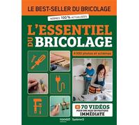 L'essentiel du bricolage: Le best-seller du bricolage - normes 100% actualisées - 4000 photos et schémas - 70 vidéos pour une