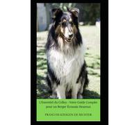 L'Essentiel du Colley : Votre Guide Complet pour un Berger Écossais Heureux