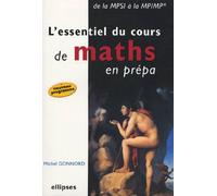 L'essentiel du cours de mathématiques en prépa - De la MPSI à la MP-MP* - Michel Gonnord - Ellipses - broché - Scolaire / Universitaire