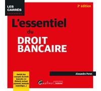 L'essentiel du droit bancaire Enrichi des concepts du Droit bancaire 2.0 (fintech, Instant payment, monnaie numérique...) - Alexandre Peron - Gualino Eds - broché - Etude