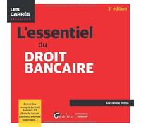 L'essentiel du droit bancaire: Enrichi des concepts du Droit bancaire 2.0 (fintech, Instant payment, monnaie numérique...)