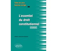 L'essentiel Du Droit Constitutionnel - Fiches De Cours Et Cas Pratiques Corrigés