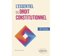 L'essentiel du droit constitutionnel: 40 fiches