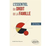 L'essentiel du droit de la famille - Amélie Dionisi-Peyrusse - Ellipses - broché - Etude