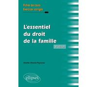 L'essentiel Du Droit De La Famille - Fiches De Cours Et Cas Pratiques Corrigés