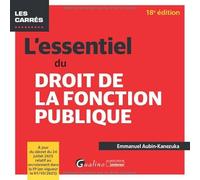 L'essentiel du droit de la fonction publique: À jour du décret du 24 juillet 2025 relatif au recrutement dans la FP (en vigueur le 01/10/2025)