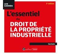 L'essentiel du droit de la propriété industrielle Yann Basire (Auteur)