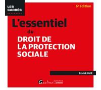 L'essentiel du droit de la protection sociale Intègre les dispositions de la LFSS 2025 du 28 février 2025 - Franck Petit - Gualino Eds - broché - Etude
