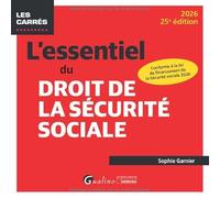 L'essentiel du droit de la Sécurité sociale: Conforme à la loi de financement de la Sécurité sociale 2026 (2026)