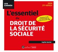 L'essentiel du droit de la Sécurité sociale Conforme à la loi de financement de la Sécurité sociale 2026 - Sophie Garnier - Gualino Eds - broché - Etude