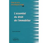 L'essentiel du droit de l'immobilier: Fiches de cours et cas pratiques corrigés