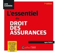 L'essentiel du droit des assurances À jour du décret mettant fin, depuis le 1er avril 2024, à l'obligation de présenter une attestation d'assurance RC automobile - Agnès Pimbert - Gualino Eds - Poche