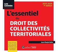 L'essentiel du droit des collectivités territoriales: À jour de la loi du 21 mai 2025 harmonisant le mode de scrutin aux élections municipales
