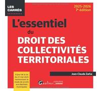 L'essentiel du droit des collectivités territoriales: À jour de la loi du 21 mai 2025 harmonisant le mode de scrutin aux élections municipales