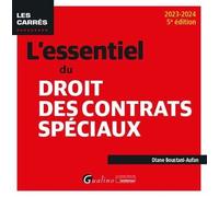 L'essentiel du droit des contrats spéciaux: Une présentation des principaux régimes de contrats spéciaux sous forme rédigée et pratique