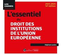 L'essentiel Du Droit Des Institutions De L'union Européenne