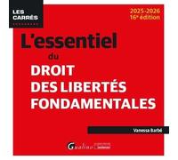 L'essentiel Du Droit Des Libertés Fondamentales - Edition 2025-2026