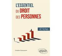 L'essentiel du droit des personnes - Géraldine Delavaquerie - Ellipses - broché - Etude