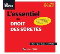 L'essentiel du droit des sûretés: Intègre les dispositions de la loi du 30 avril 2025 sur le nantissement d'actifs numériques (2024-2025)