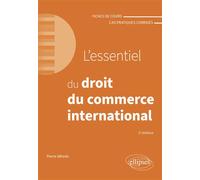 L'essentiel du droit du commerce international A jour au 1er avril 2024 - Pierre Alfredo - Ellipses - broché - Etude