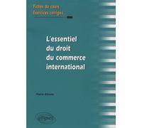 L'essentiel Du Droit Du Commerce International - Fiches De Cours Et Exercices Corrigés