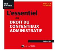 L'essentiel du droit du contentieux administratif - Frédéric Colin - Gualino Eds - broché - Etude