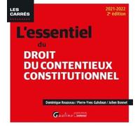 L'essentiel Du Droit Du Contentieux Constitutionnel - Edition 2021-2022