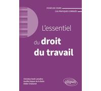 L'essentiel du droit du travail: Fiches de cours et cas pratiques corrigés