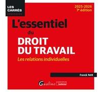 L'essentiel du droit du travail : les relations individuelles Franck Petit (Auteur)