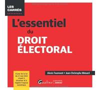 L'essentiel du droit électoral: À jour de la loi du 21 mai 2024 visant à sécuriser et à réguler l'espace numérique