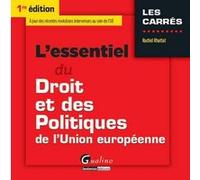 L'essentiel du droit et des politiques de l'union européenne Rachid Rhattat (Auteur)